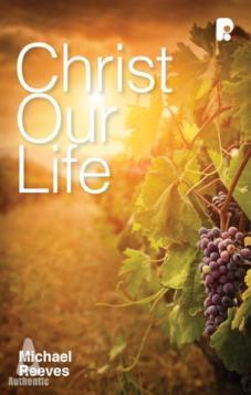 Christ Our Life