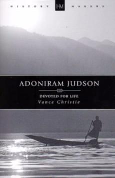 Adoniram Judson: Devoted for Life