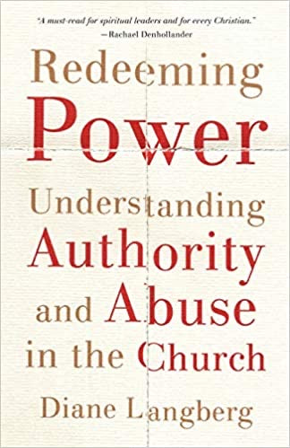 Redeeming Power: understanding authority and abuse in the church