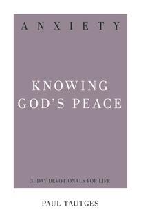 Anxiety- Knowing God’s Peace