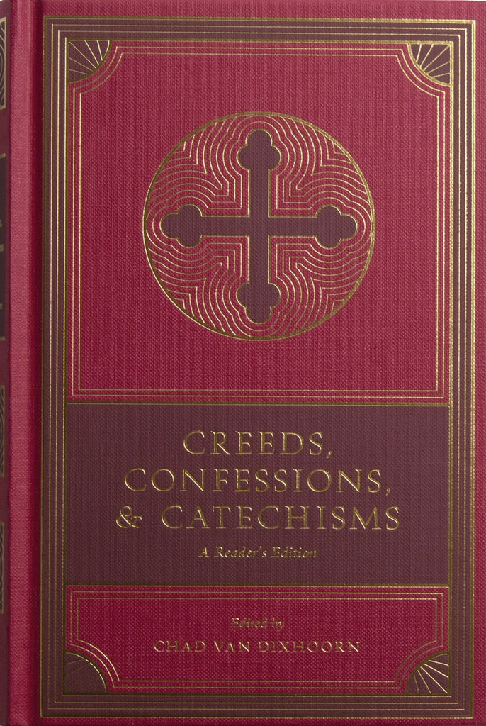 Creeds, Confessions & Catechisms