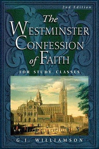The Westminster Confession of Faith for Study Classes