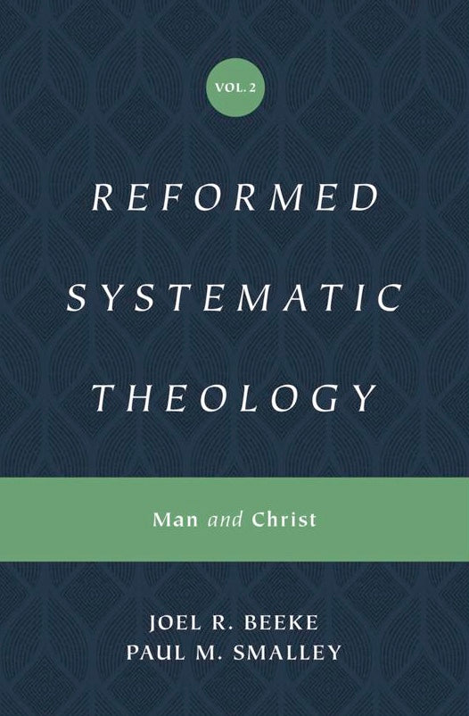 Reformed Systematic Theology: Volume 2