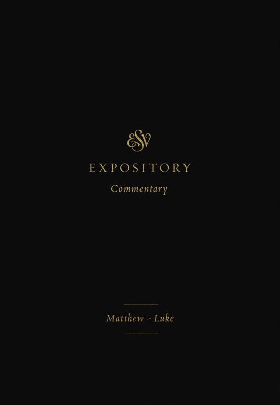 ESV Expository Commentary - Vol 8 (Matthew - Luke)