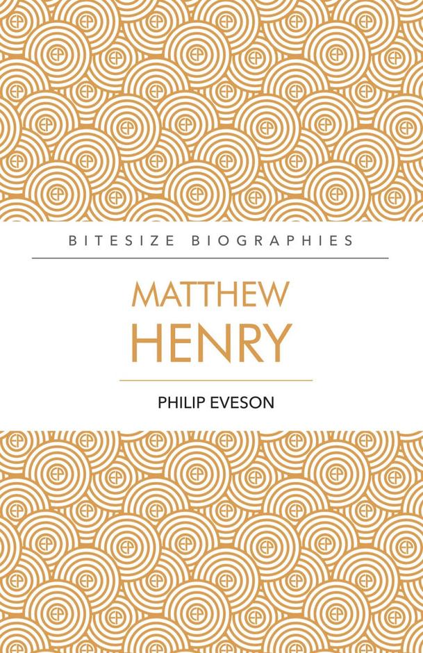 Bitesize Biographies: Matthew Henry