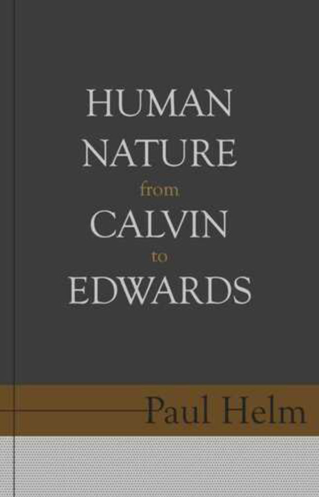 Human Nature from Calvin to Edwards