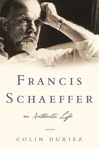 Francis Schaeffer An Authentic Life
