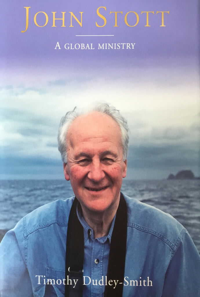John Stott: A Global Ministry