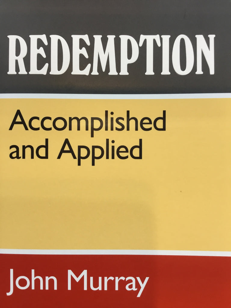 Redemption Accomplished and Applied