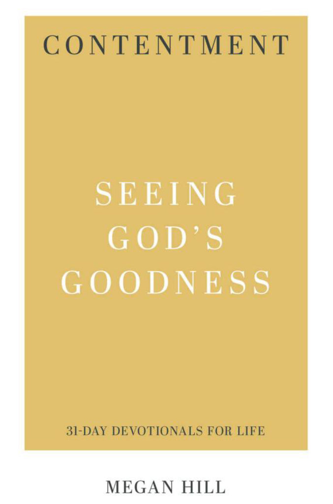 Contentment: Seeing God's Goodness
