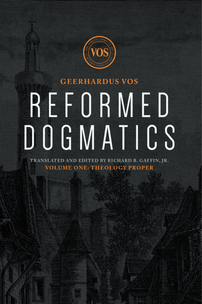Reformed Dogmatics, Volume 1: Theology Proper