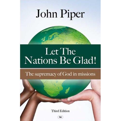 Let the Nations be Glad!