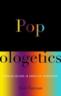 Popologetics. Popular Culture In Christian Perspective