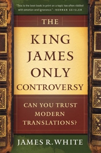 The King James Only Controversy