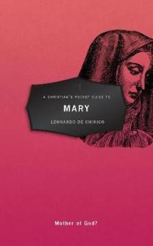 A Christian's Pocket Guide to: Mary