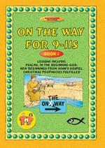 On The Way For 9-11s: Book 1