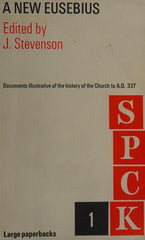 A New Eusebius: Documents Illustrative of the History of the Church to A.D. 337 (Used Copy)