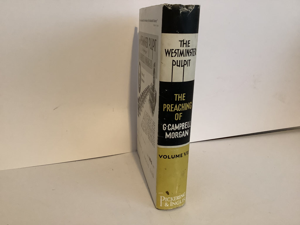 The Westminster Pulpit: The Preaching of G. Campbell Morgan (Volume 7) (John Gowan Collection)