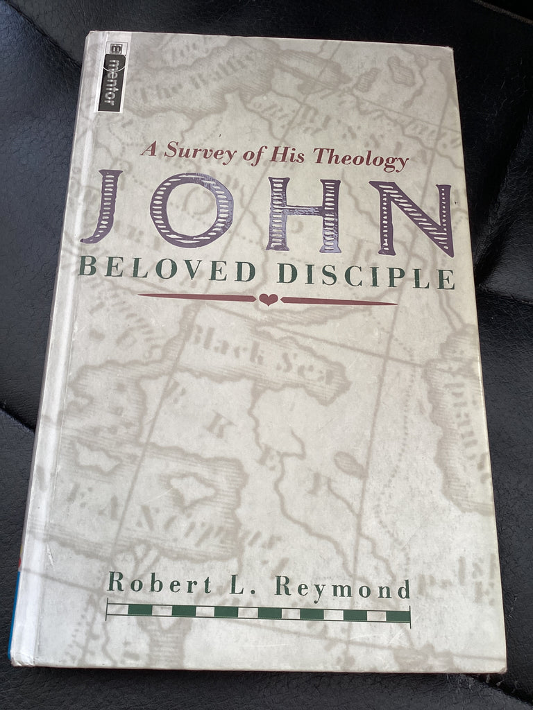 John - Beloved Disciple: A Survey of His Theology (Used Copy)