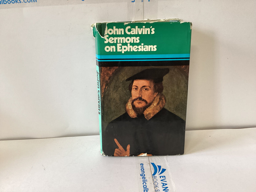 John Calvin’s Sermons on Ephesians (The John Gowan Collection)