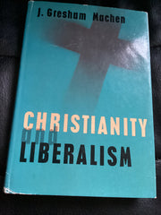 Christianity & Liberalism (Used Copy)