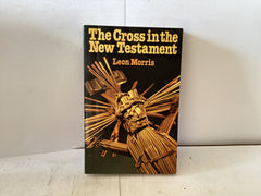 The Cross in the New Testament (The John Gowan Collection)