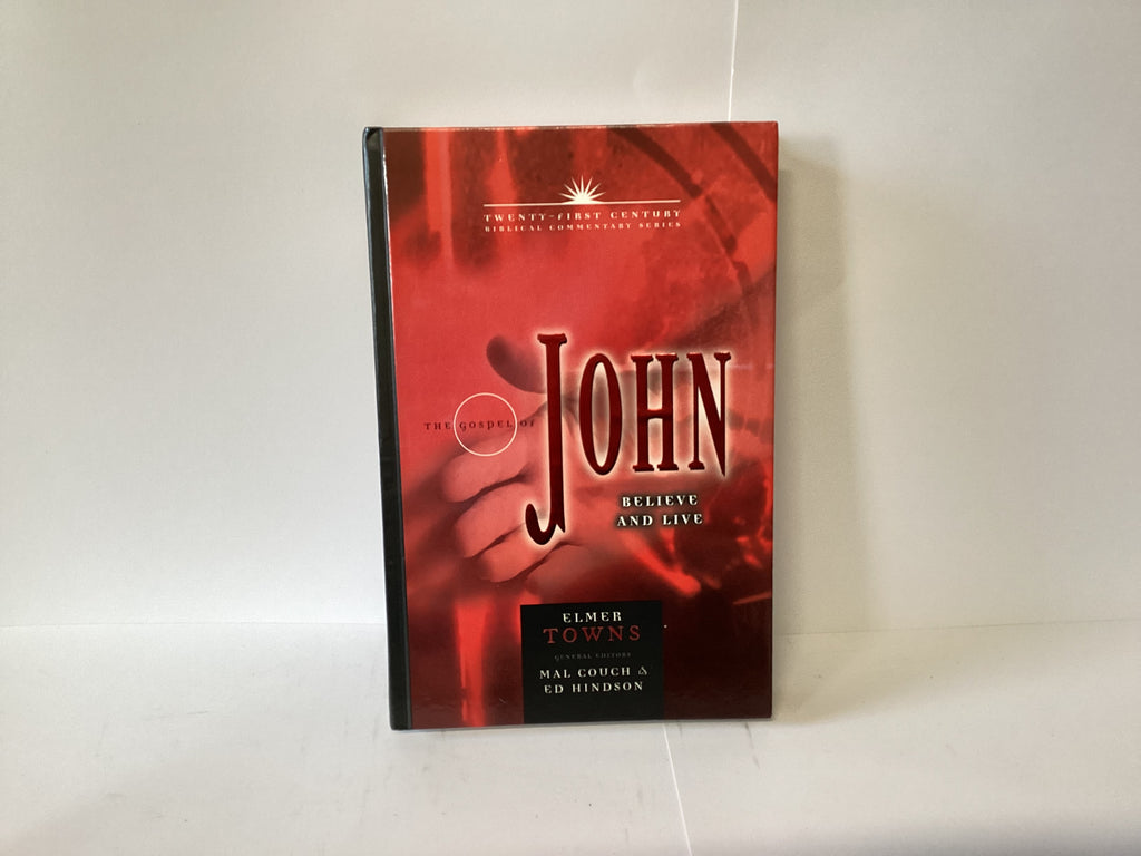 The Gospel of John: Believe and Live (John Gowan Collection)