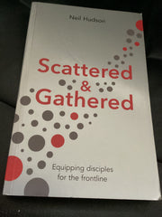 Scattered and Gathered - Equipping Disciples for the Frontline (Used Copy)