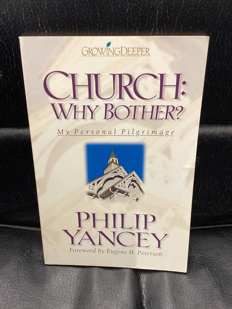 Church: Why Bother? - My Personnel Pilgrimage (Used Copy)