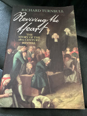 Reviving the Heart: The Story of the 18th Century Revival (Used Copy)