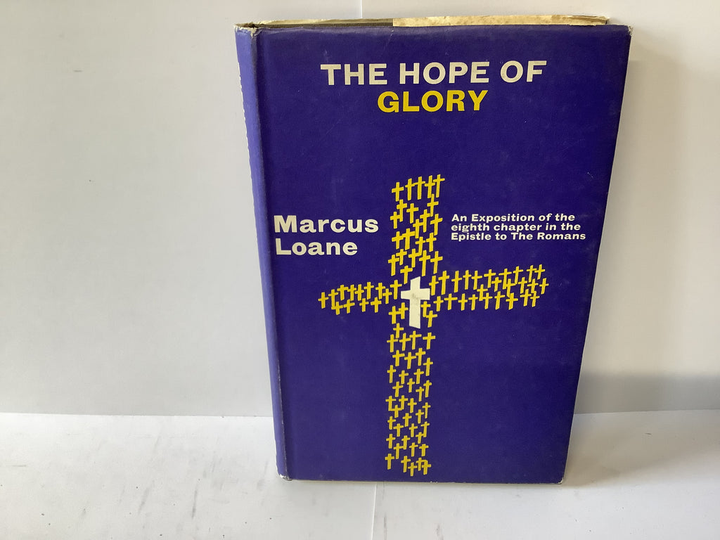 The Hope of Glory: An Exposition of the Eighth Chapter in the Epistle to The Romans (John Gowan Collection)