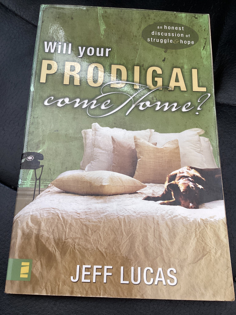 Will Your Prodigal Come Home? (Used Copy)