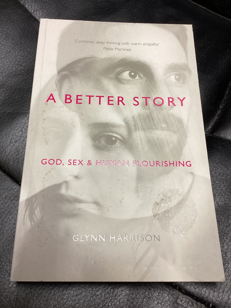 A Better Story - God, Sex and Human Flourishing (Used Copy)