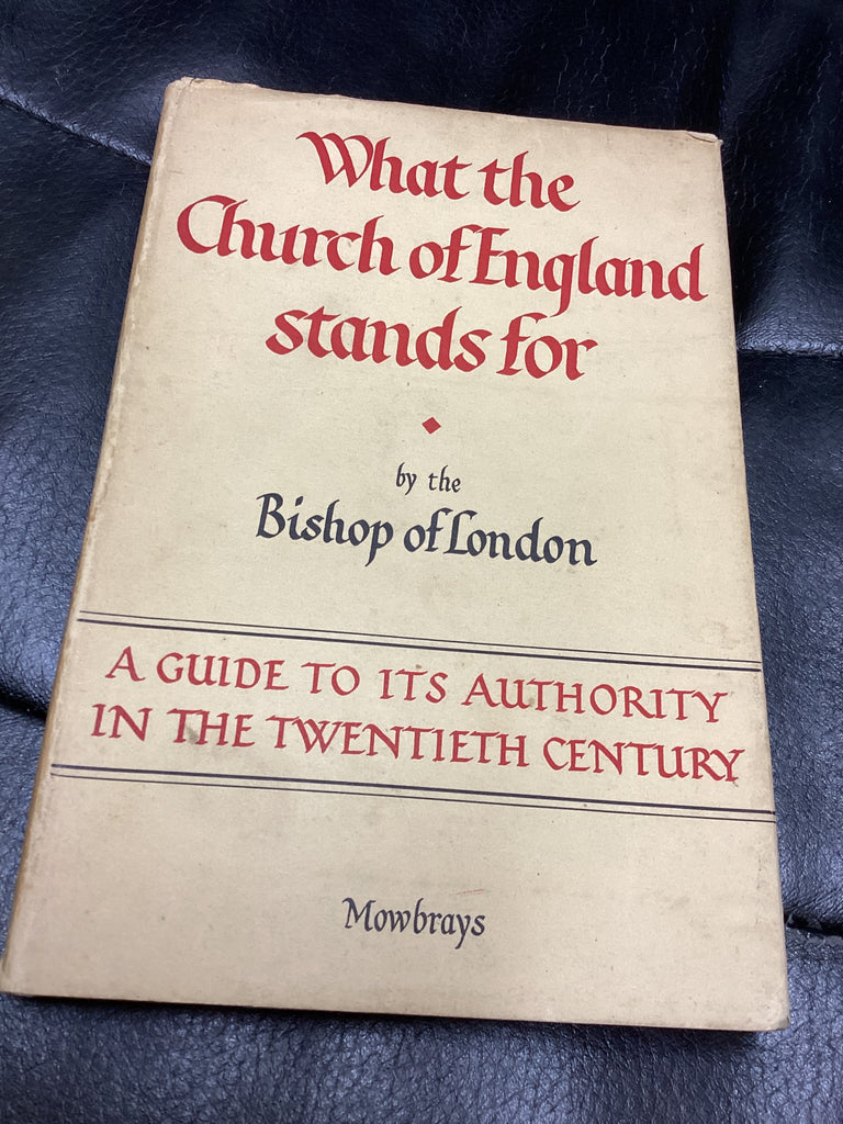 What the Church of England Stands For: A Guide to Its Authority in the Twentieth Century (Used Copy)
