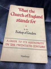 What the Church of England Stands For: A Guide to Its Authority in the Twentieth Century (Used Copy)