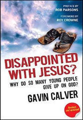 Disappointed With Jesus?: Why Do So Many Young People Give Up on God?