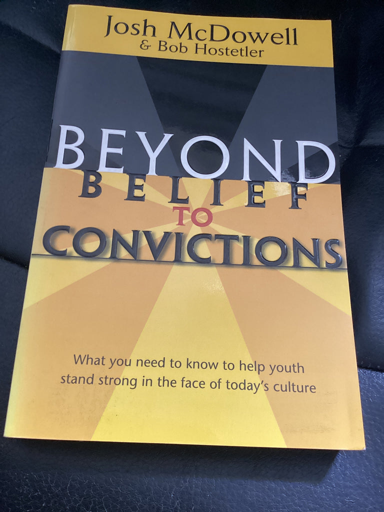 Beyond Belief to Convictions (Used Copy)
