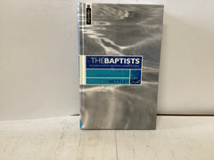 The Baptists Volume One Beginnings in Britain (The John Gowan Collection)