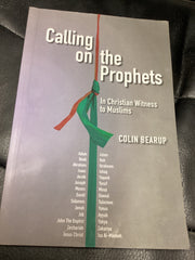 Calling on the Prophets - In Christian Witness to Muslims (Used Copy)