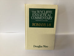The Wycliffe Exegetical Commentary: Romans 1-8 (John Gowan Collection)