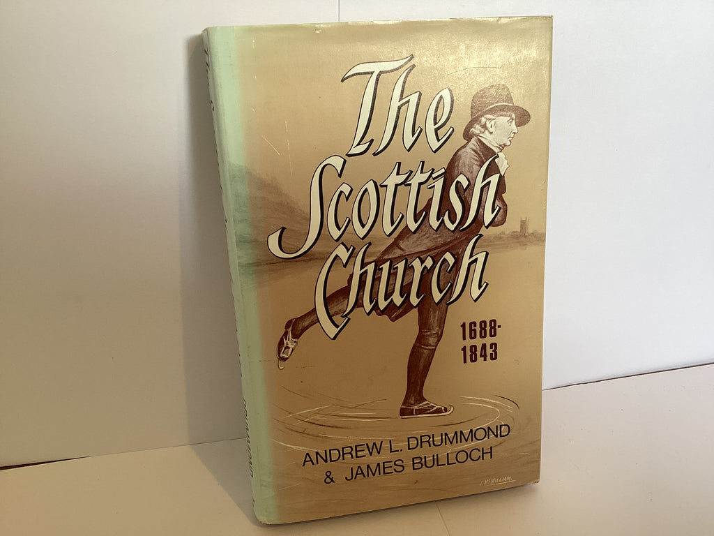 The Scottish Church 1688-1843 (John Gowan Collection)