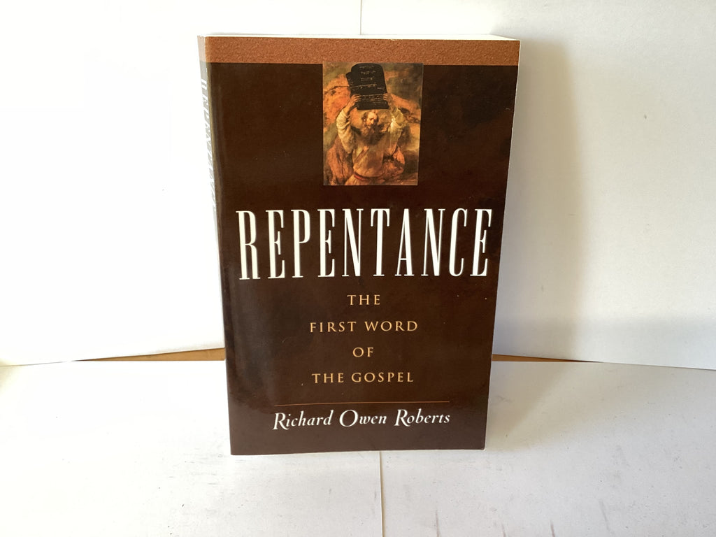Repentance:The First Word of the Gospel (John Gowan Collection)