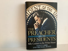 The Preacher and the Presidents: Billy Graham (John Gowan Collection)