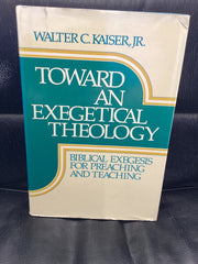 Toward An Exegetical Theology (Used Copy)