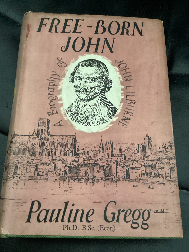 Free-Born John: A Biography of John Lilburne (Used Copy)