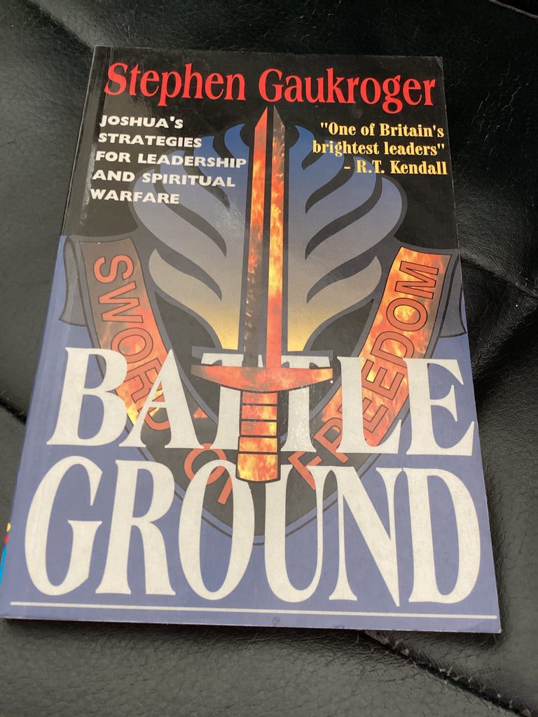 Battle Ground -  Lessons from the life of Joshua (Used Copy)