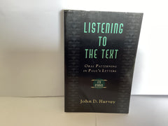 Listening to the Text: Oral Patterning in Paul’s Letters (John Gowan Collection)