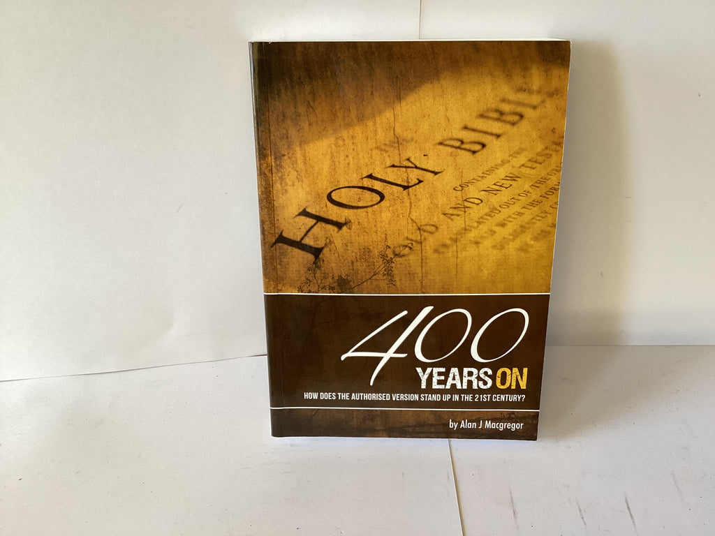 400 Years on: How does the Authorised Version Stand up in the 21st Century? (John Gowan Collection)