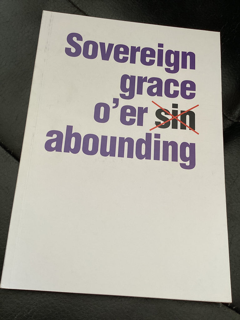 Sovereign Grace O'er Sin Abounding (Used Copy)
