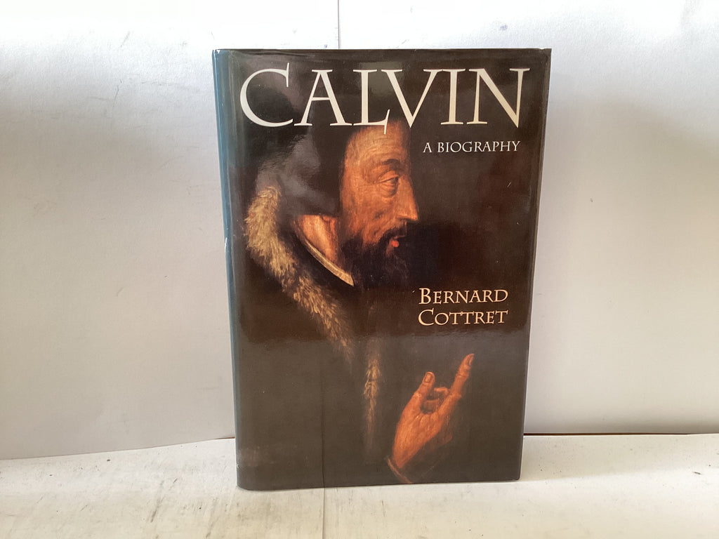 Calvin A Biography (The John Gowan Collection)